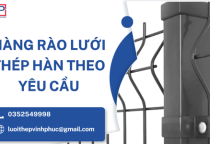 Hàng Rào Lưới Thép Hàn Theo Yêu Cầu