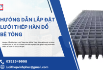 Hướng Dẫn Lắp Đặt Lưới Thép Hàn Đổ Bê Tông