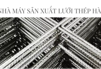Nhà máy sản xuất lưới thép hàn