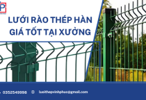 Lưới Rào Thép Hàn Giá Tốt Tại Xưởng