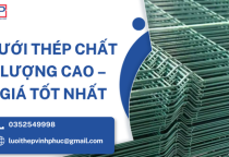 Lưới Thép Chất Lượng Cao – Giá Tốt Nhất