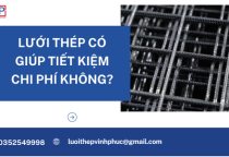 Lưới Thép Có Giúp Tiết Kiệm Chi Phí Không?