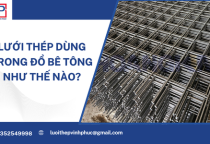 Lưới Thép Dùng Trong Đổ Bê Tông Như Thế Nào?