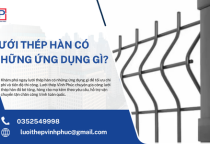 Lưới Thép Hàn Có Những Ứng Dụng Gì?
