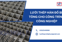 Lưới Thép Hàn Đổ Bê Tông Cho Công Trình Công Nghiệp