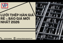 Lưới Thép Hàn Giá Rẻ – Báo Giá Mới Nhất 2026