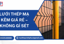 Lưới Thép Mạ Kẽm Giá Rẻ – Không Gỉ Sét