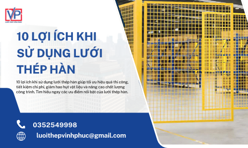 10 Lợi Ích Khi Sử Dụng Lưới Thép Hàn