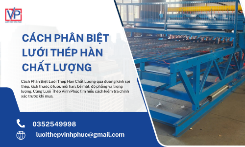 Cách Phân Biệt Lưới Thép Hàn Chất Lượng