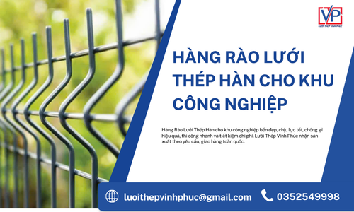 Hàng Rào Lưới Thép Hàn Cho Khu Công Nghiệp