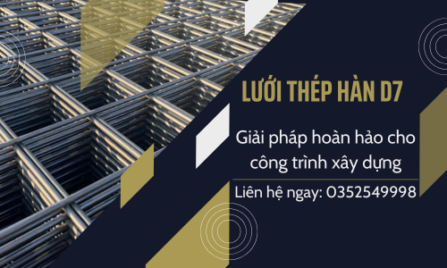 Lưới thép hàn D7 – Giải pháp hoàn hảo cho công trình xây dựng hiện đại