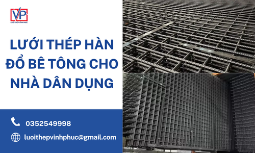 Lưới Thép Hàn Đổ Bê Tông Cho Nhà Dân Dụng