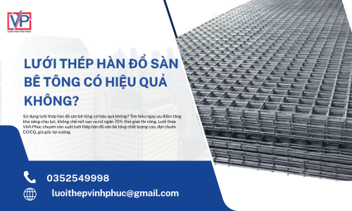 Lưới Thép Hàn Đổ Sàn Bê Tông Có Hiệu Quả Không?