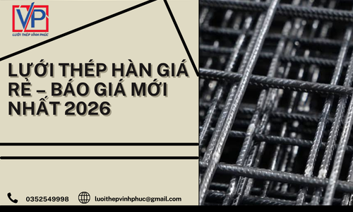 Lưới Thép Hàn Giá Rẻ – Báo Giá Mới Nhất 2026