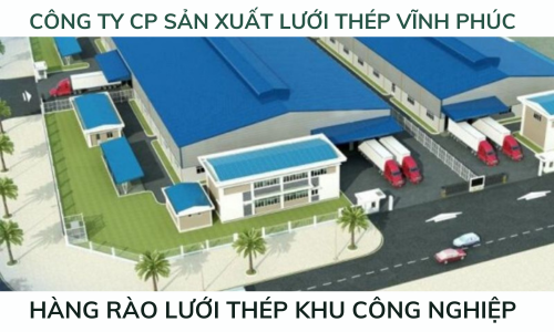 Hàng rào lưới thép khu công nghiệp tại Vĩnh Phúc - Giải pháp toàn diện 