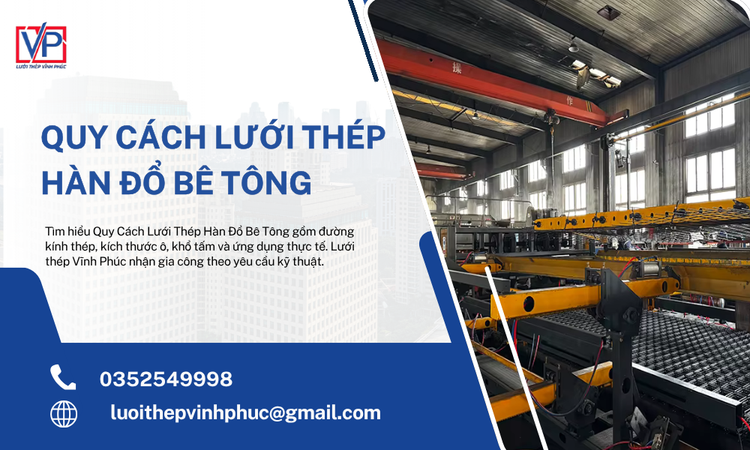Quy Cách Lưới Thép Hàn Đổ Bê Tông: Thông Số, Kích Thước Và Cách Chọn Đúng