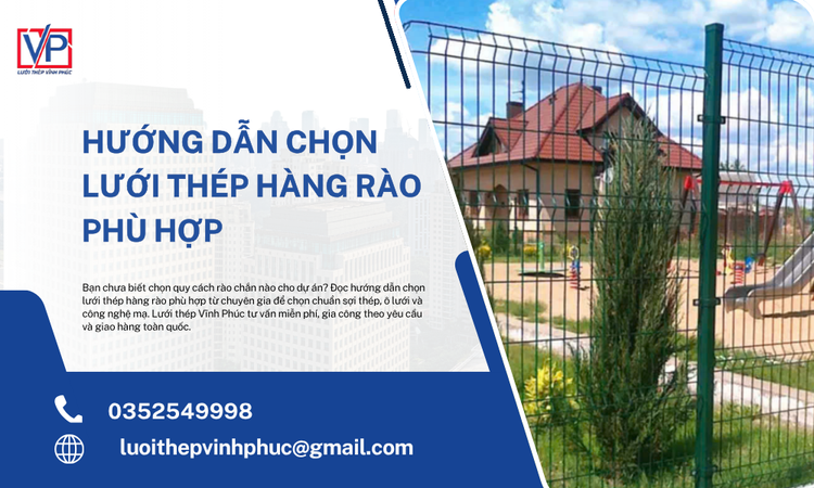 Hướng Dẫn Chọn Lưới Thép Hàng Rào Phù Hợp Cho Mọi Công Trình