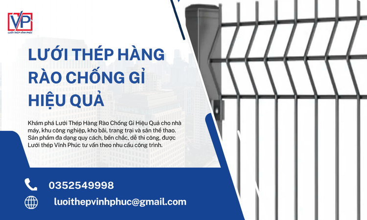 Lưới Thép Hàng Rào Chống Gỉ Hiệu Quả – Giải Pháp Bền Vững Cho Công Trình