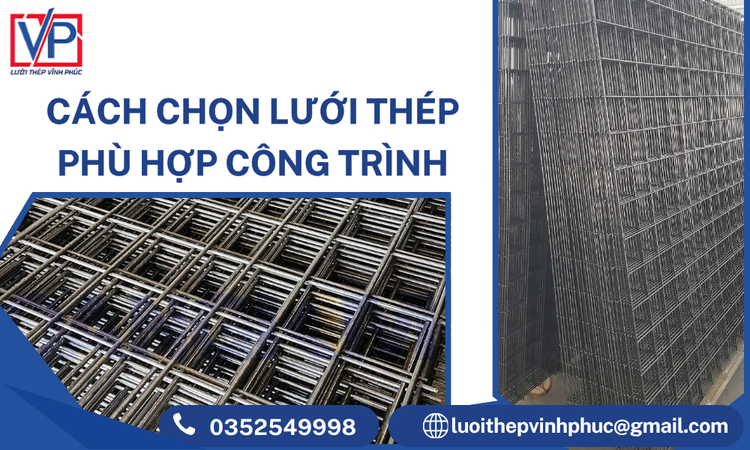 Cách Chọn Lưới Thép Phù Hợp Công Trình