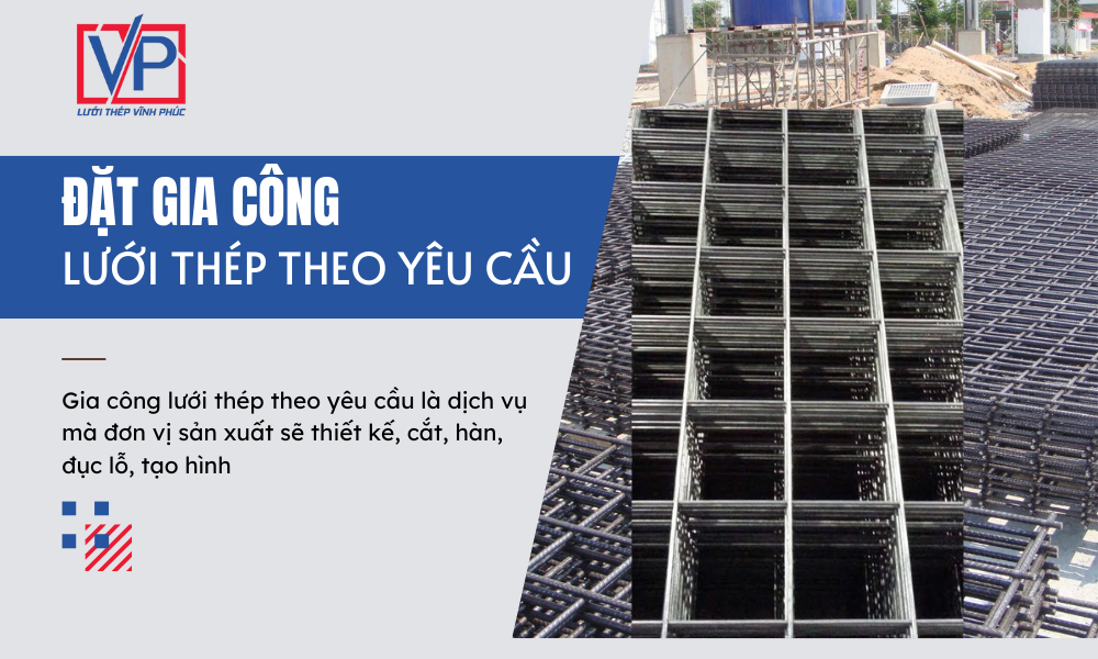Đặt gia công lưới thép theo yêu cầu tại Vĩnh Phúc – Nhanh, chuẩn, uy tín