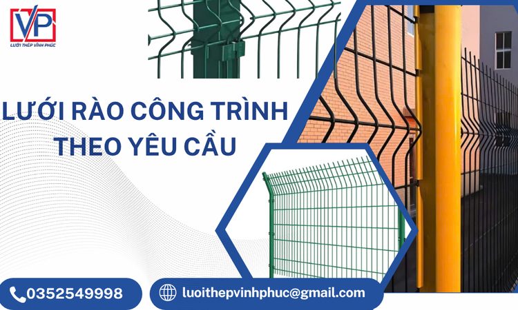 Lưới Rào Công Trình Theo Yêu Cầu – Giải Pháp An Ninh Và Tối Ưu Hóa Không Gian Xây Dựng