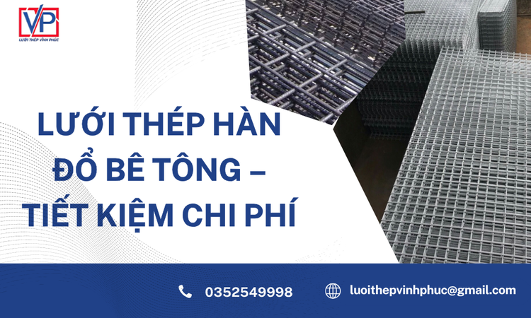 Lưới Thép Hàn Đổ Bê Tông – Tiết Kiệm Chi Phí, Tăng Độ Bền Công Trình Hiện Đại