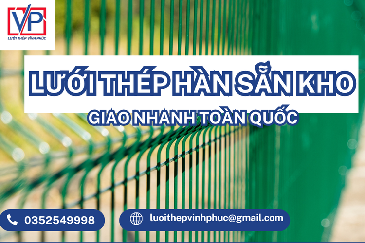 Lưới Thép Hàn Sẵn Kho – Giao Nhanh Toàn Quốc, Giải Pháp Tối Ưu Cho Mọi Công Trình