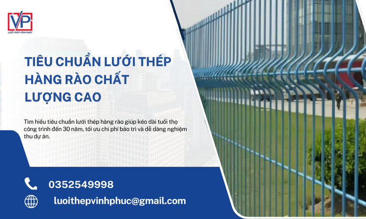 Tiêu Chuẩn Lưới Thép Hàng Rào Chất Lượng Cao Trong Xây Dựng Modern